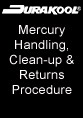 Mercury Handling, Clean-up & Return Procedure